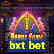 bxt bet
